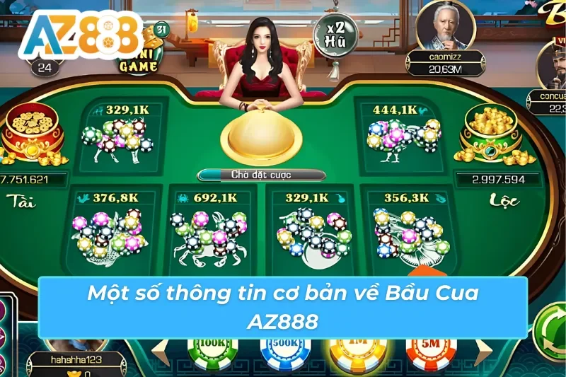 Bầu Cua AZ888 - Trò Chơi Đổi Thưởng Hấp Dẫn Nhất Hiện Nay 2 Những thông tin chính về Bầu Cua AZ888