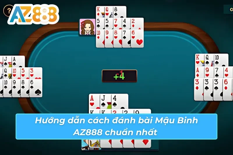 Mậu Binh AZ888 - Chơi Game Trực Tuyến Hấp Dẫn Năm 2025 3 Hướng dẫn cách đánh bài Mậu Binh AZ888 chuẩn nhất