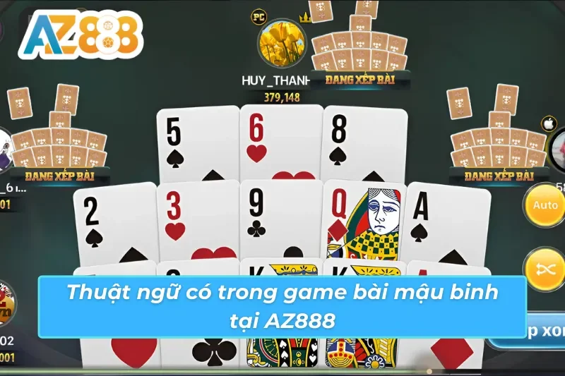 Mậu Binh AZ888 - Chơi Game Trực Tuyến Hấp Dẫn Năm 2025 4 Thuật ngữ có trong game bài mậu binh AZ888
