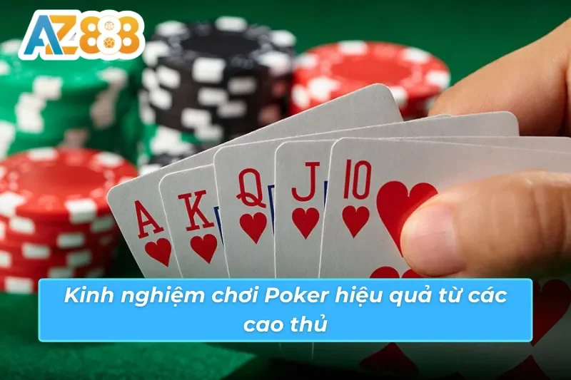 Poker AZ888 - Mách Bạn Cách Chơi Hủy Diệt Mọi Đối Thủ 6 Kinh nghiệm chơi Poker AZ888 được chia sẻ bởi các cao thủ