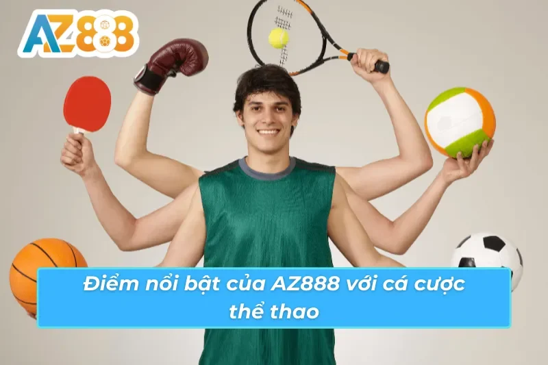 Thể Thao AZ888: Địa Chỉ Bet Kèo Lý Tưởng Cho Mọi Cược Thủ 3 Yếu tố giúp thể thao AZ888 trở nên đặc biệt cuốn hút